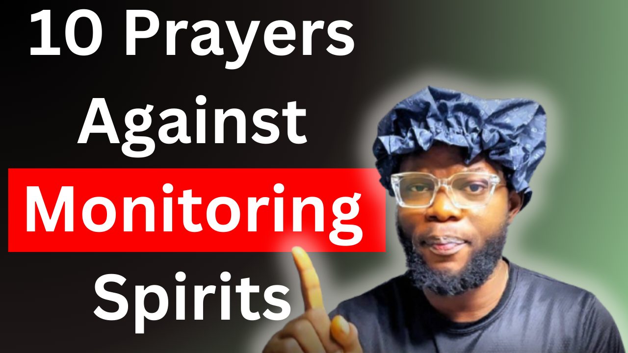 Prayers Against Monitoring Spirits