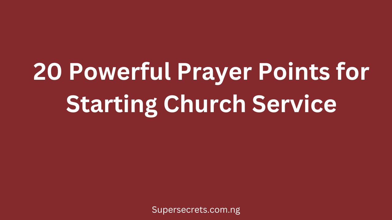 Prayer Points for Starting Church Service