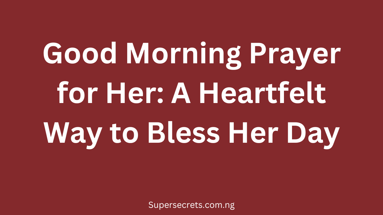 Good Morning Prayer for Her