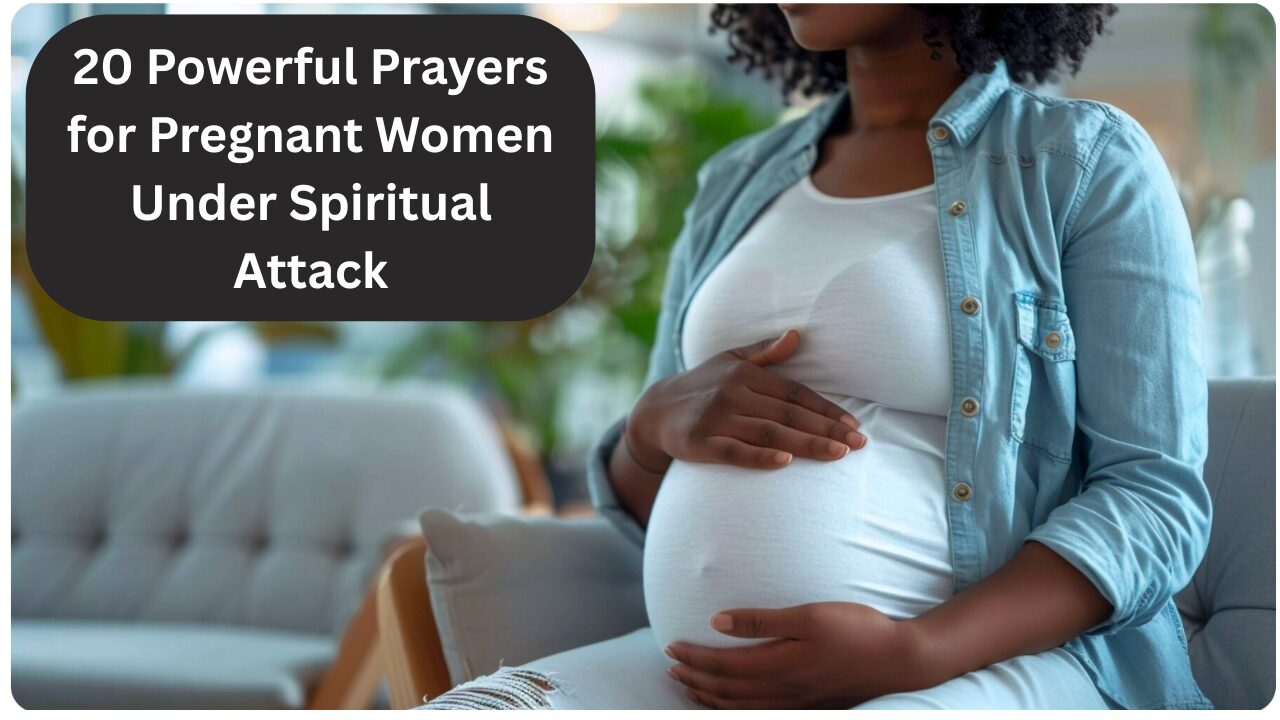 Prayers for Pregnant Women Under Spiritual Attack